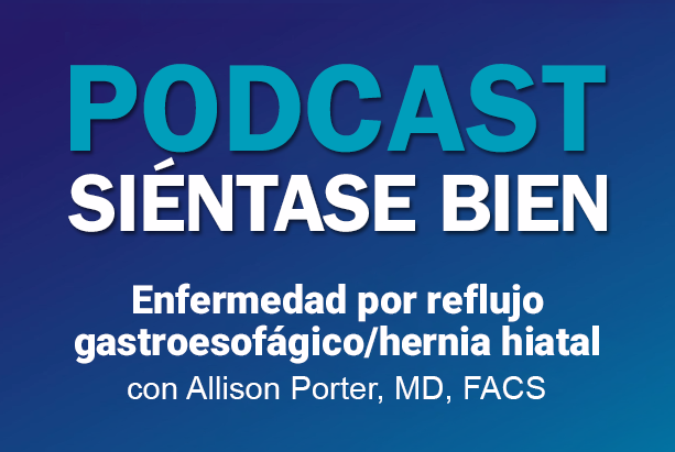 Podcast Siéntase bien - Allison Porter, MD, FACS