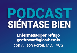 Podcast Siéntase bien - Allison Porter, MD, FACS