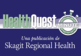 Skagit Regional Health - HealthQuest Minute - Regístrese